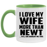 I Love My Wife More Than Newt - 11oz Accent Mug Green