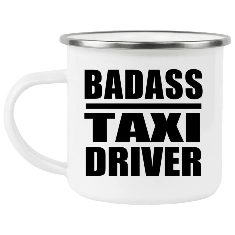 Badass Taxi Driver - 12oz Camping Mug