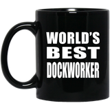 World's Best Dockworker - 11 Oz Coffee Mug Black