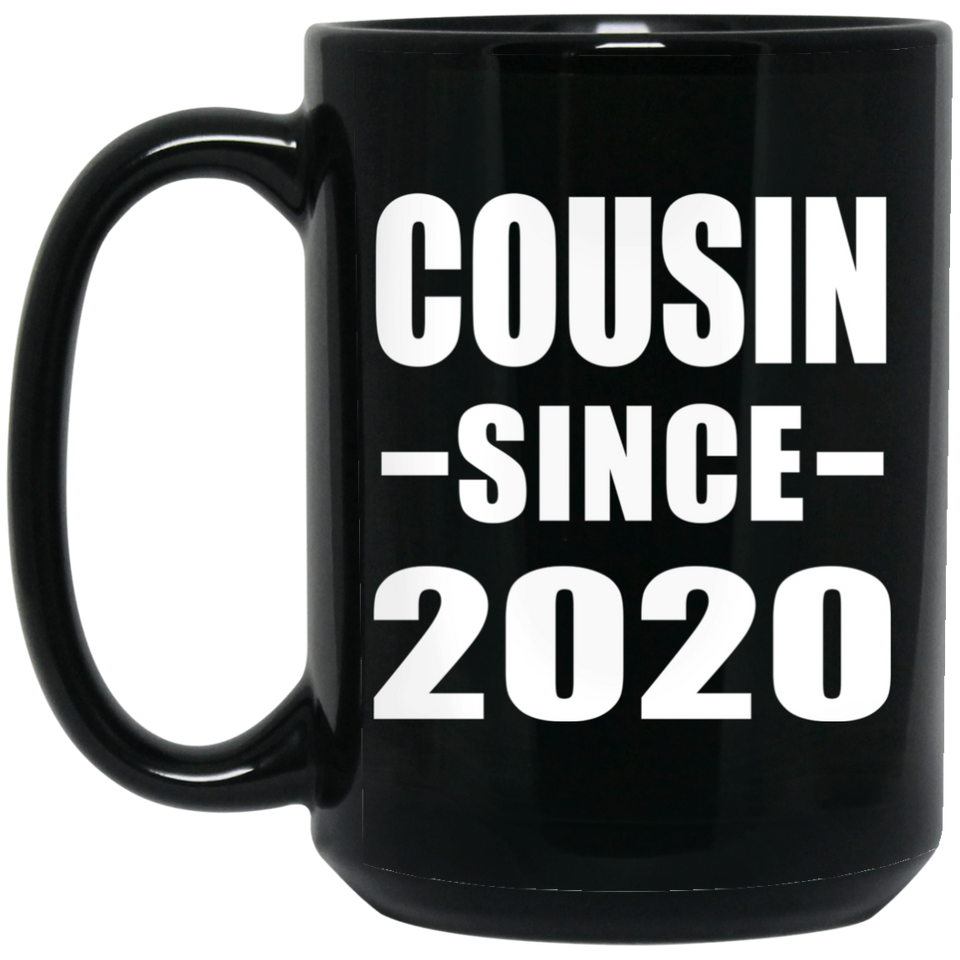 Cousin Since 2020 - 15oz Coffee Mug Black