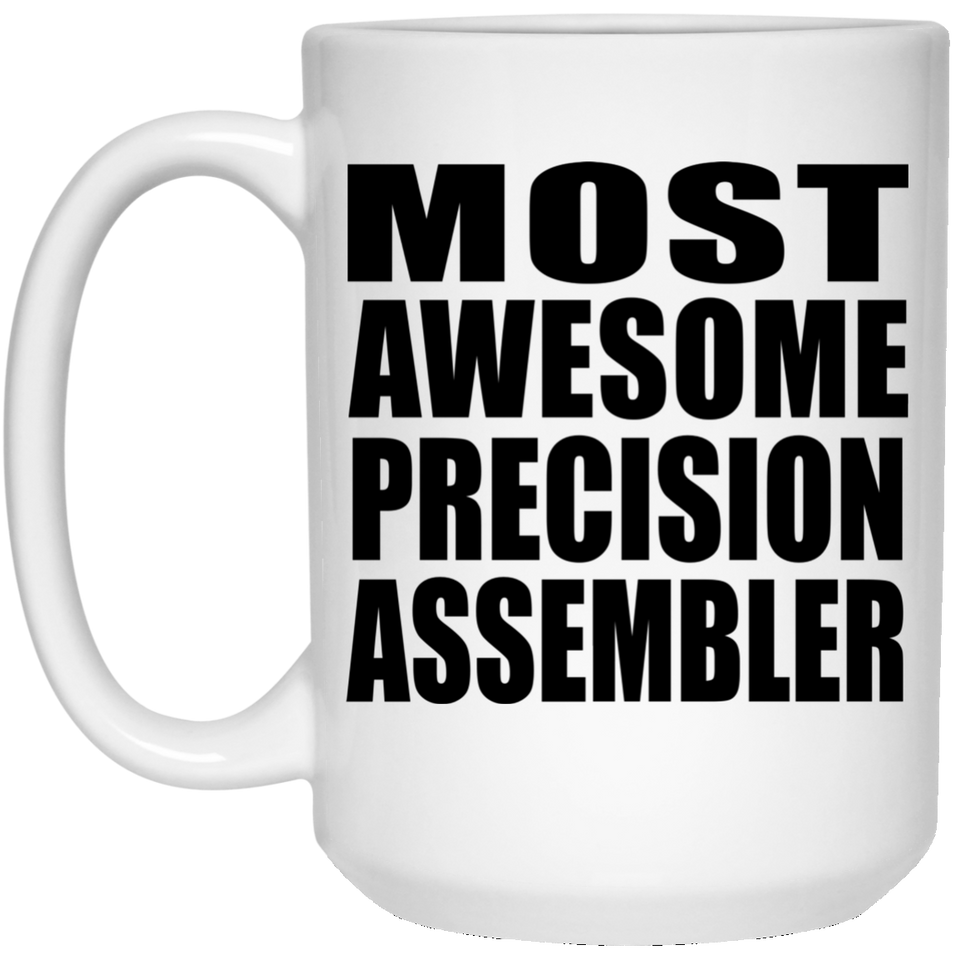 Most Awesome Precision Assembler - 15 Oz Coffee Mug