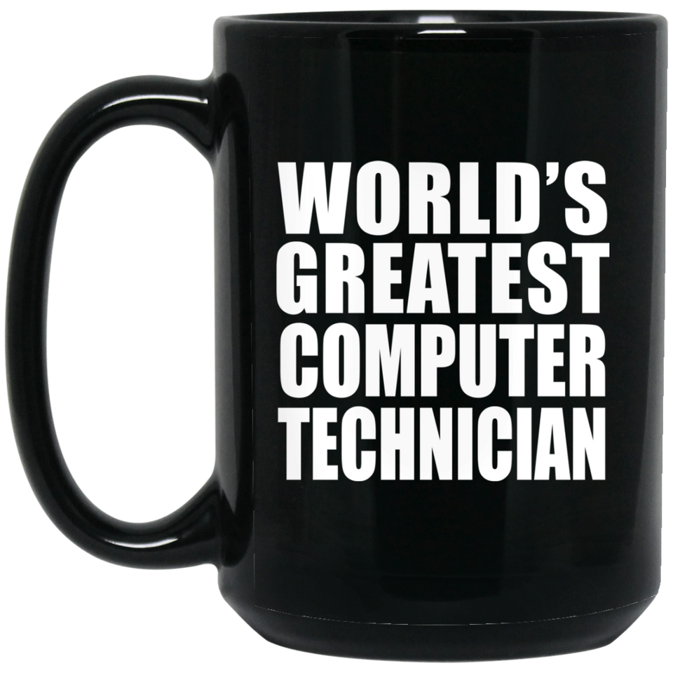 World's Greatest Computer Technician - 15 Oz Coffee Mug Black