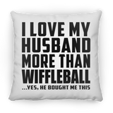 I Love My Husband More Than Wiffleball - Throw Pillow