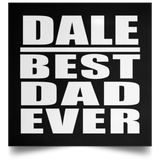 Dale Best Dad Ever - Poster Square