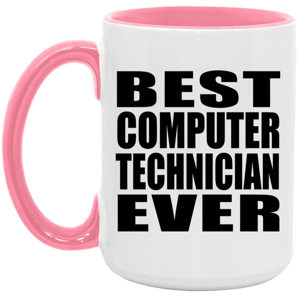 Best Computer Technician Ever - 15oz Accent Mug Pink