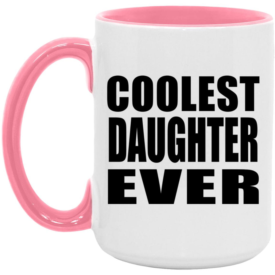 Coolest Daughter Ever - 15oz Accent Mug Pink