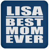 Lisa Best Mom Ever - Drink Coaster