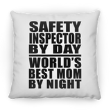 Safety Inspector By Day World's Best Mom By Night - Throw Pillow
