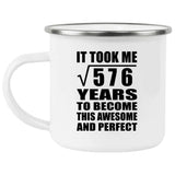 24th Birthday Took Square Root of 576 Years To Awesome - 12oz Camping Mug