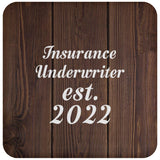 Insurance Underwriter Established Est. 2022 - Drink Coaster D