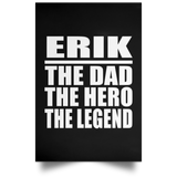 Erik The Dad The Hero The Legend - Poster Portrait