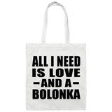 All I Need Is Love And A Bolonka - Tote Bag White