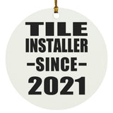 Tile Installer Since 2021 - Circle Ornament