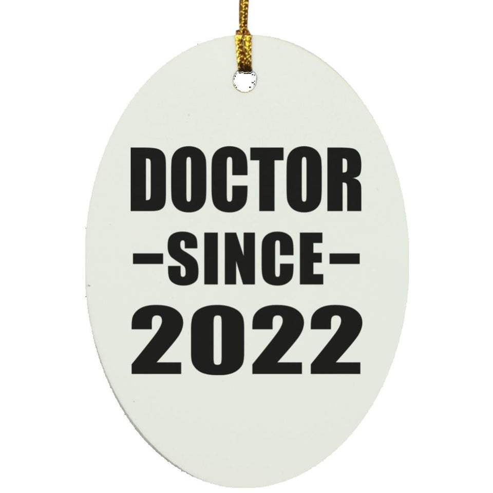 Doctor Since 2022 - Oval Ornament