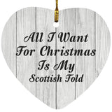 All I Want For Christmas Is My Scottish Fold - Heart Ornament F
