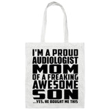 Proud Audiologist Mom Of Awesome Son - Tote Bag White