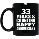 Happy 33rd Anniversary 33 Years & Counting - 11 Oz Coffee Mug Black