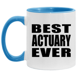 Best Actuary Ever - 11oz Accent Mug Blue