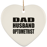 Dad Husband Optometrist - Heart Ornament