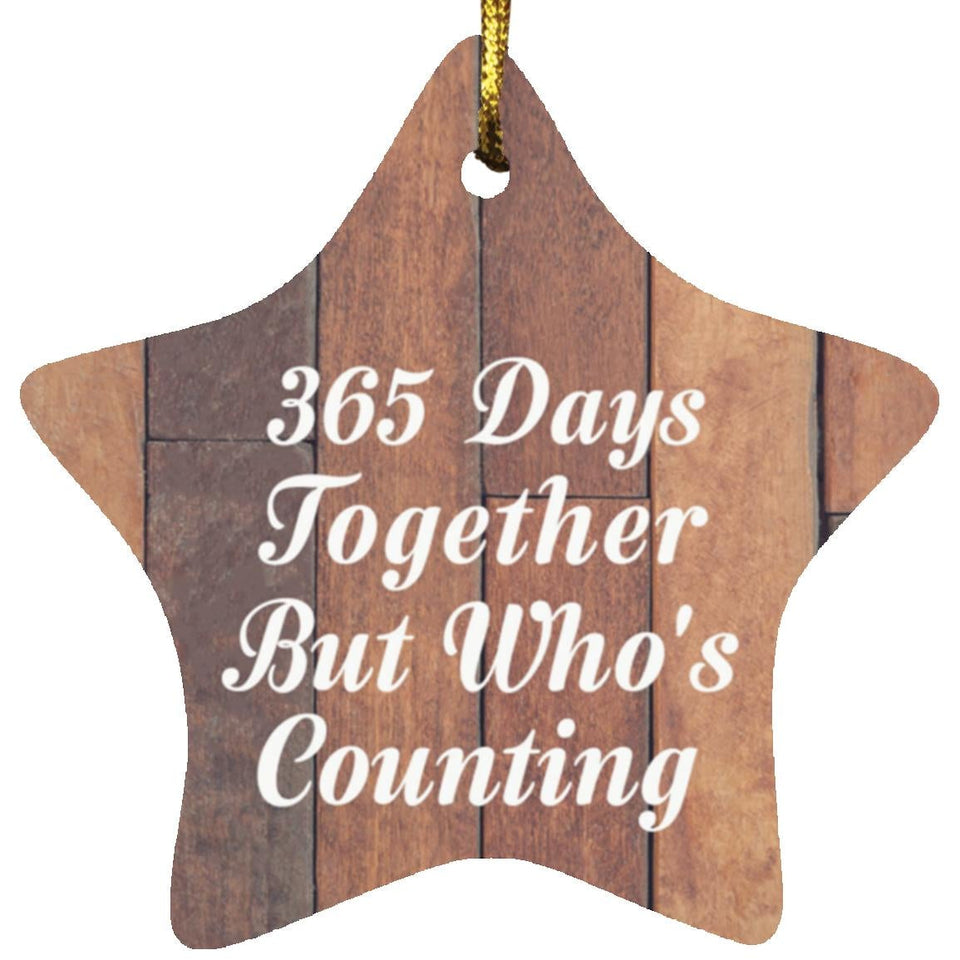 1st Anniversary 365 Days Together Who's Counting - Star Ornament E