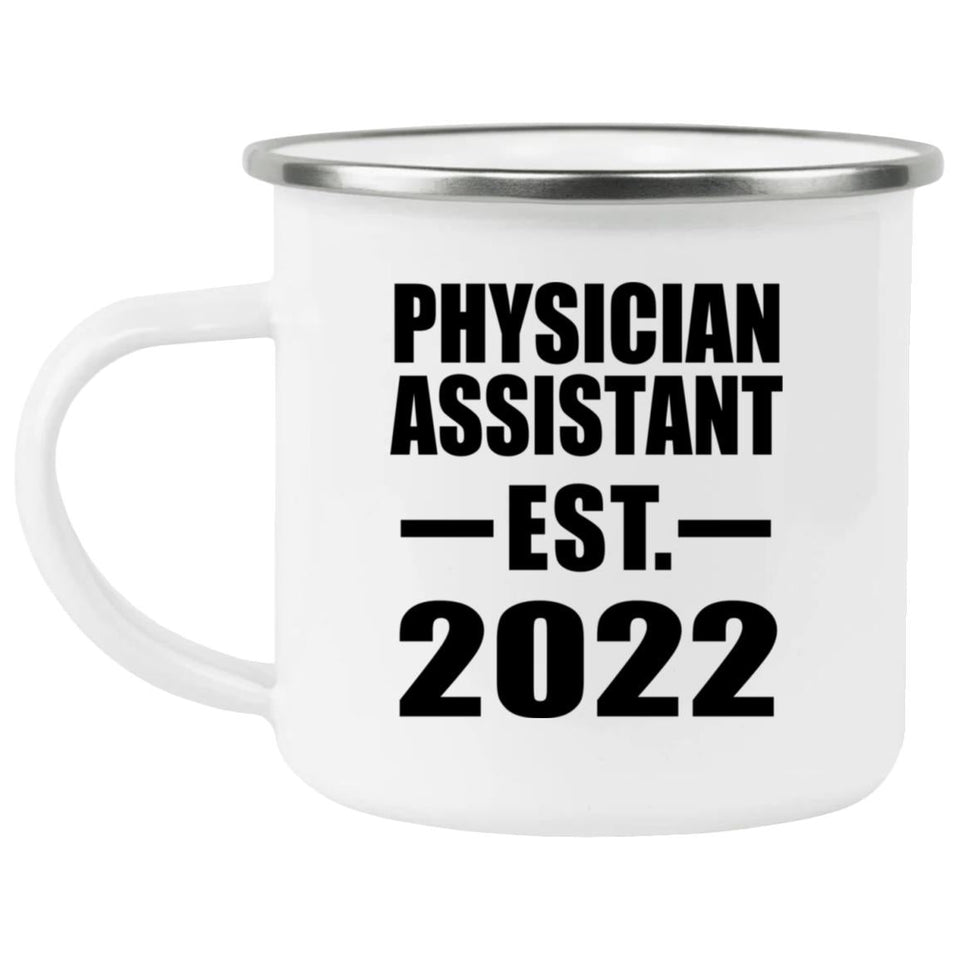Physician Assistant Established EST. 2022 - 12oz Camping Mug