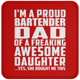 Proud Bartender Dad Of Awesome Daughter - Drink Coaster