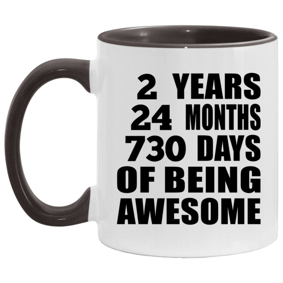 2nd Birthday 2 Years 24 Months 730 Days Of Awesome - 11oz Accent Mug Black
