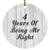 4th Anniversary 4 Years Of Being Mr Right - Circle Ornament F