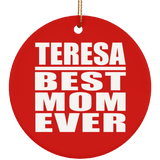 Teresa Best Mom Ever - Circle Ornament