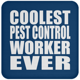 Coolest Pest Control Worker Ever - Drink Coaster