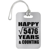 Happy 74th Anniversary Square Root of 5476 Years & Counting - Luggage Bag Tag