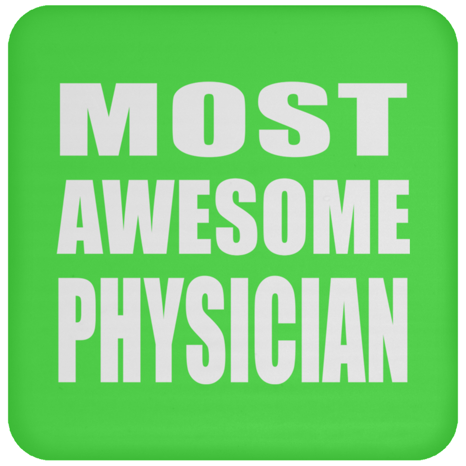 Most Awesome Physician - Drink Coaster