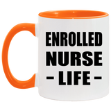 Enrolled Nurse Life - 11oz Accent Mug Orange