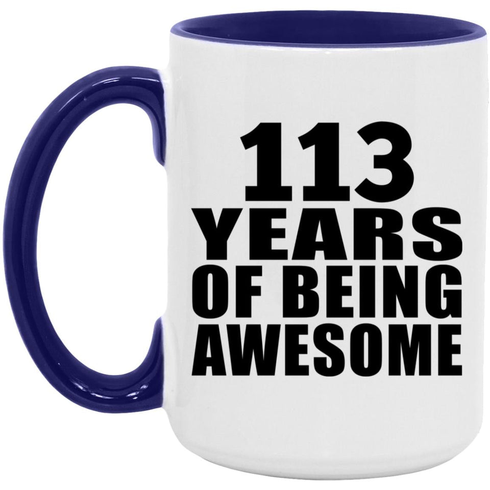 113th Birthday 113 Years Of Being Awesome - 15oz Accent Mug Purple