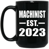 Machinist Established EST. 2023 - 15oz Coffee Mug Black
