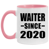 Waiter Since 2020 - 11oz Accent Mug Pink