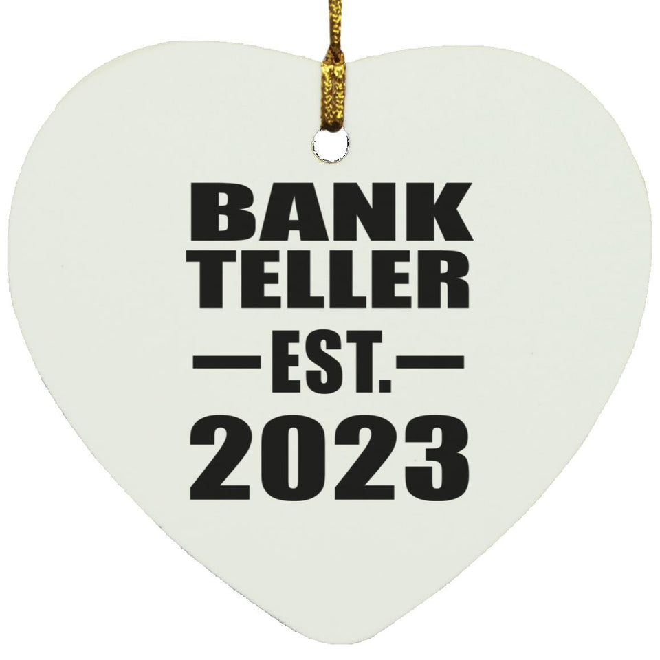 Bank Teller Established EST. 2023 - Heart Ornament