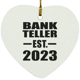 Bank Teller Established EST. 2023 - Heart Ornament