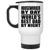 Houseworker By Day World's Best Dad By Night - White Travel Mug