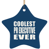 Coolest Pr Executive Ever - Star Ornament