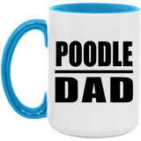 Poodle Dad - 15oz Accent Mug Blue