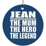 Jean The Mum The Hero The Legend - Circle Ornament