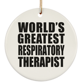 World's Greatest Respiratory Therapist - Circle Ornament