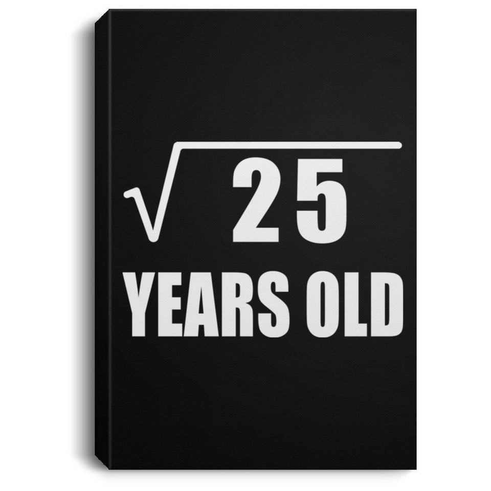 5th Birthday Square Root of 25 Years Old - Canvas Portrait