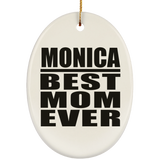 Monica Best Mom Ever - Oval Ornament