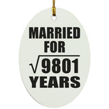 99th Anniversary Married For Square Root of 9801 Years - Oval Ornament