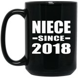 Niece Since 2018 - 15 Oz Coffee Mug Black