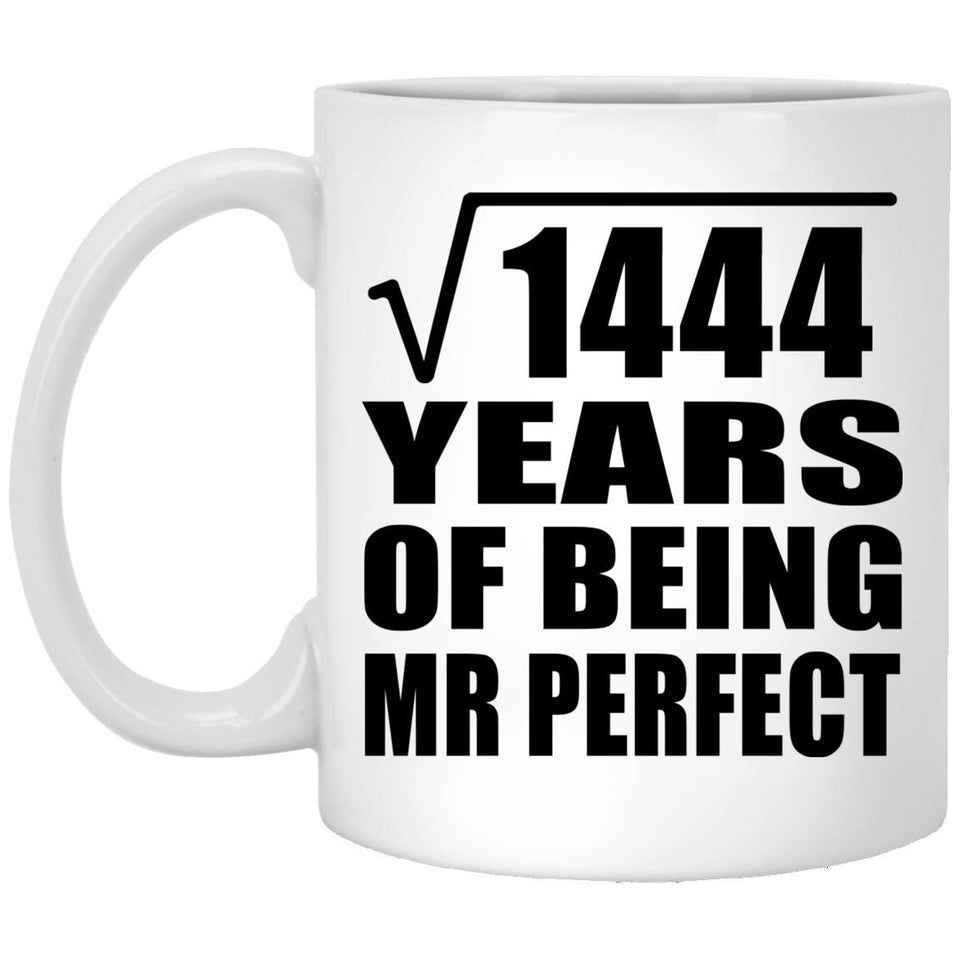 38th Anniversary Square Root of 1444 Years of Mr Perfect - 11oz Coffee Mug