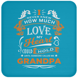 How Much Love Could Hold Until Called Me Grandpa - Drink Coaster