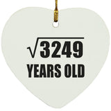57th Birthday Square Root of 3249 Years Old - Heart Ornament